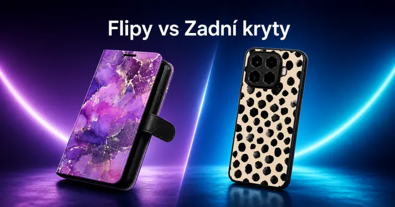 Flip pouzdro nebo zadní kryt? Průvodce výběrem, který vám ušetří přemýšlení