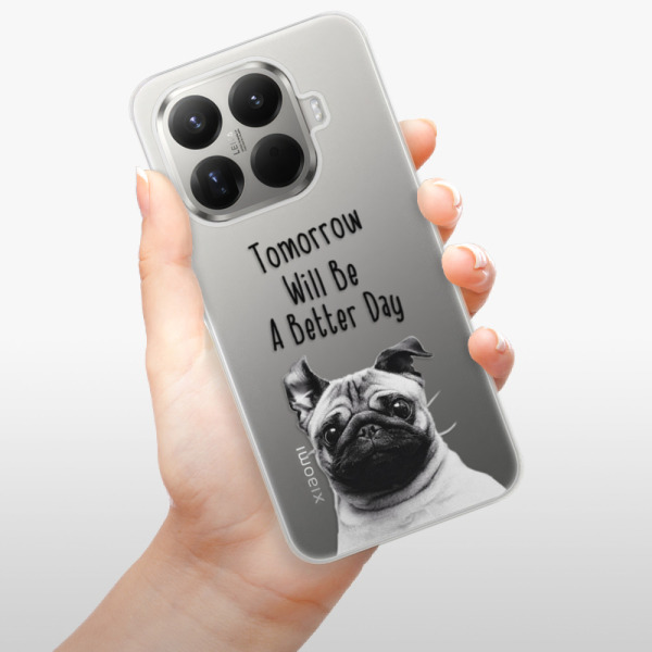 Silikonový kryt iSaprio - Xiaomi 15T Pro - Better Day Mopsík
