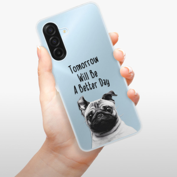 Silikonový kryt iSaprio - Samsung Galaxy A17 / A17 5G - Better Day Mopsík